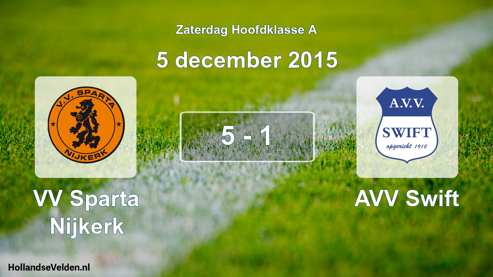 Total number of matches played: VV Sparta Nijkerk - AVV Swift 5 - 1 (5 December 2015)