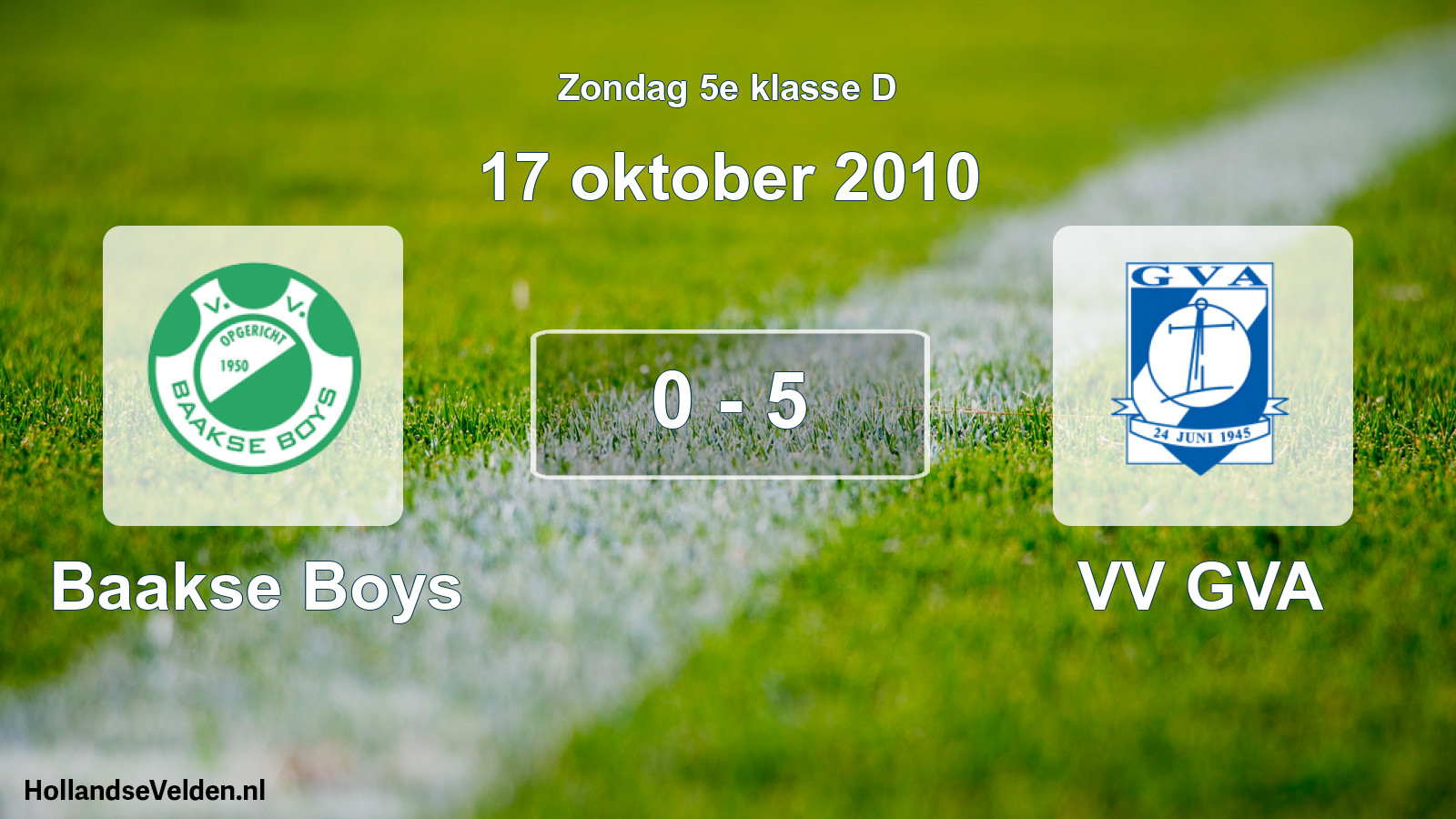 Total number of matches played: Baakse Boys - VV GVA 0 - 5 (17 October 2010)