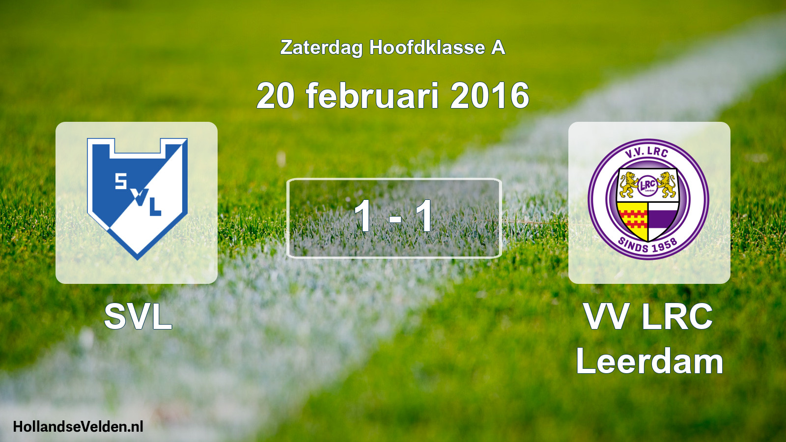 Total number of matches played: SVL - VV LRC Leerdam 1 - 1 (20 February 2016)