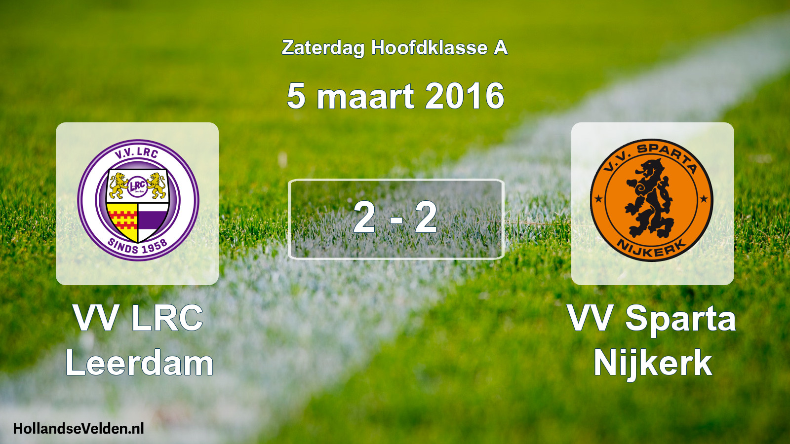 Total number of matches played: VV LRC Leerdam - VV Sparta Nijkerk 2 - 2 (5 March 2016)