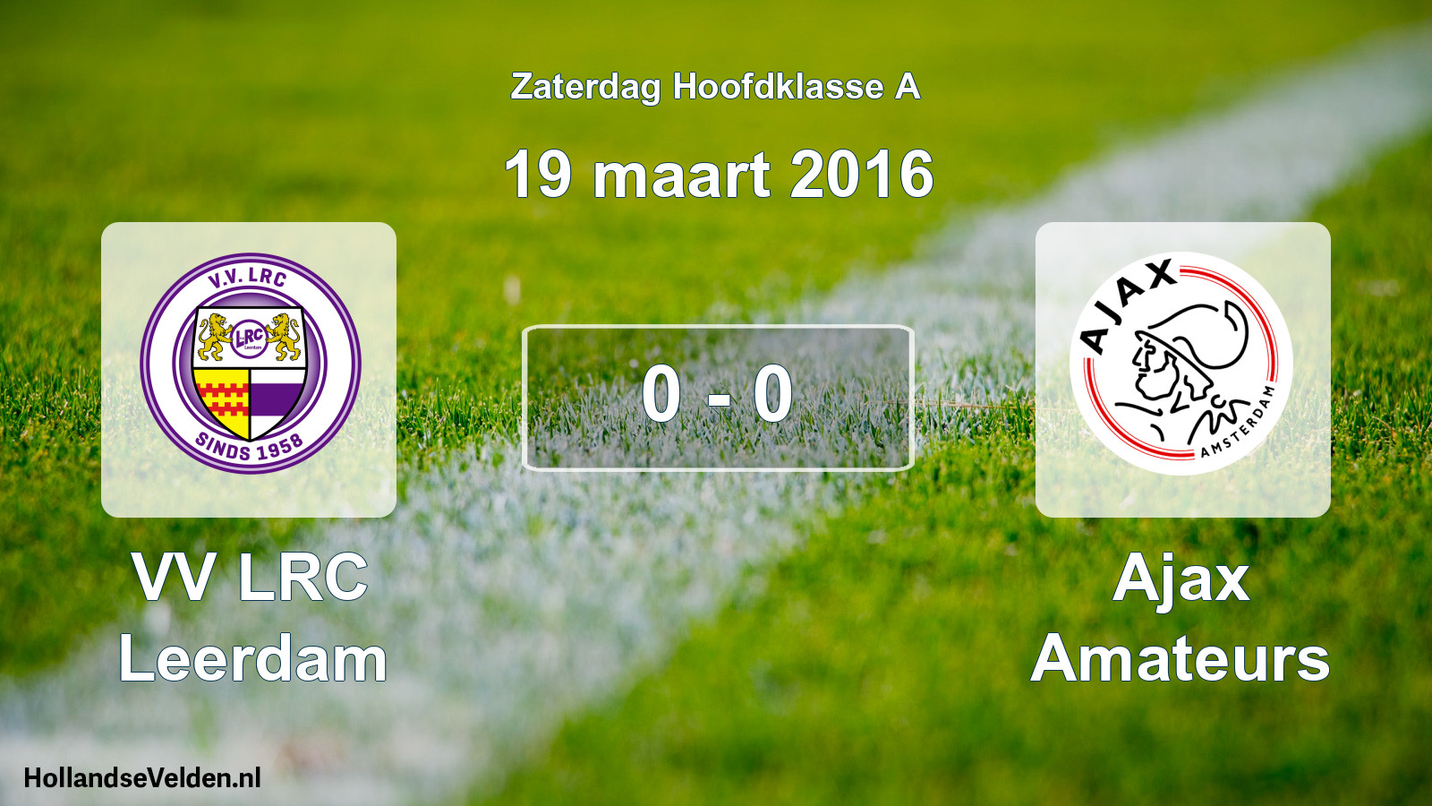 Total number of matches played: VV LRC Leerdam - Ajax Amateurs 0 - 0 (19 March 2016)