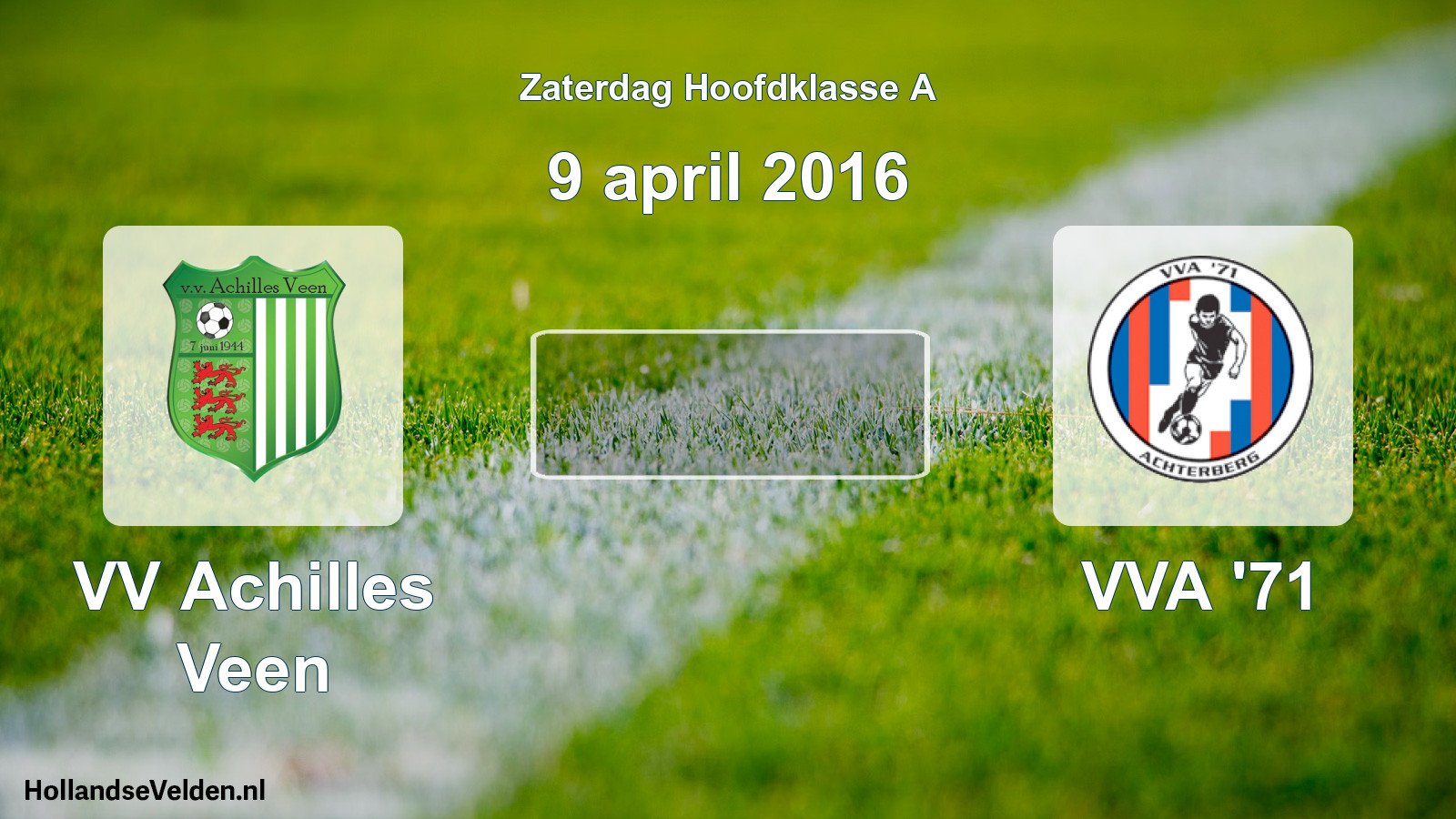 Scheduled Match: VV Achilles Veen - VVA '71 (9 April 2016)
