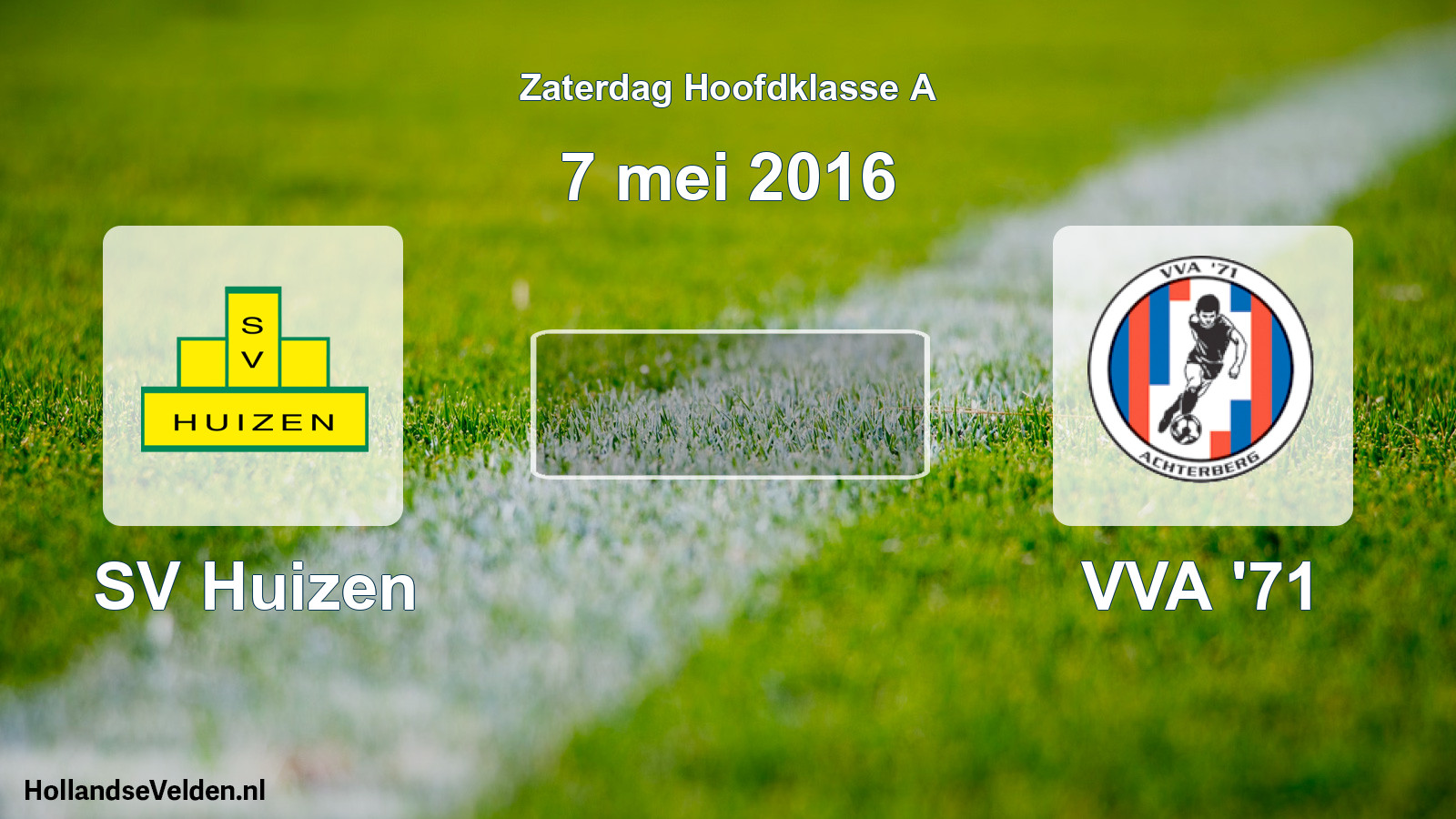 Scheduled Match: SV Huizen - VVA '71 (7 May 2016)
