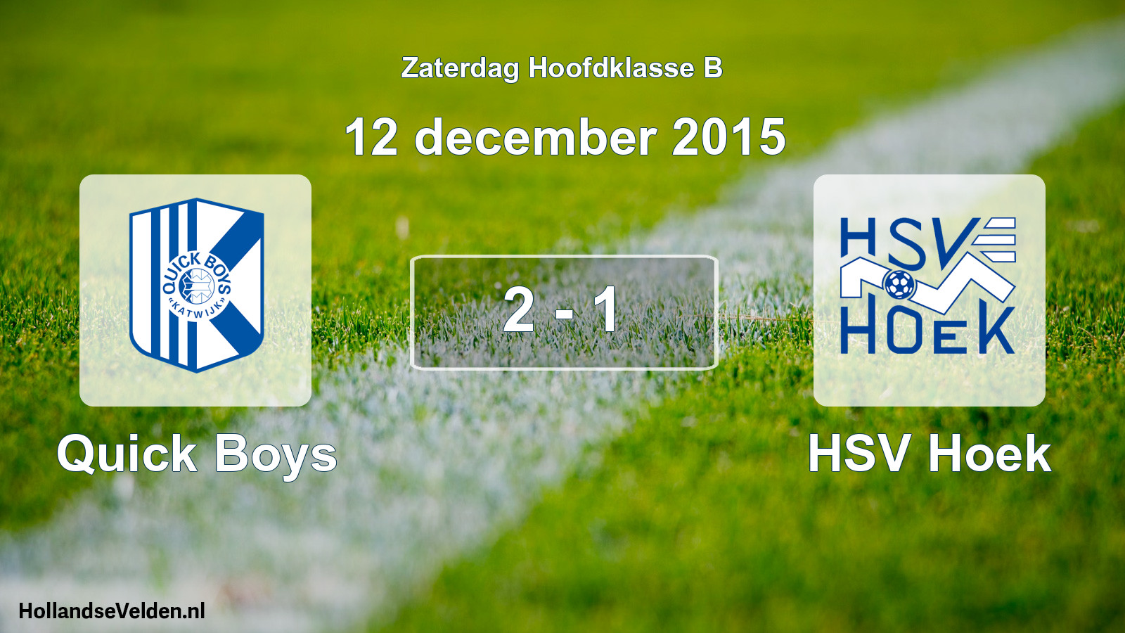 Total number of matches played: Quick Boys - HSV Hoek 2 - 1 (12 December 2015)