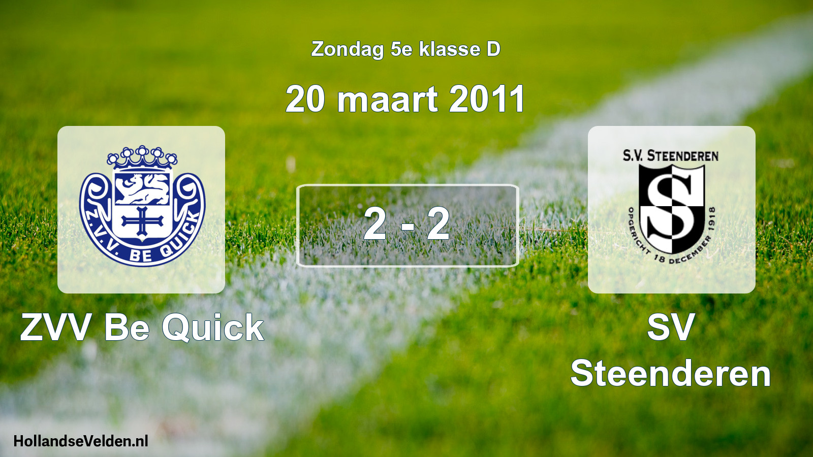 Total number of matches played: ZVV Be Quick - SV Steenderen 2 - 2 (20 March 2011)