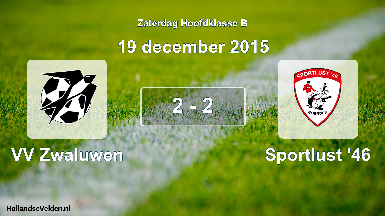Total number of matches played: VV Zwaluwen - Sportlust '46 2 - 2 (19 December 2015)