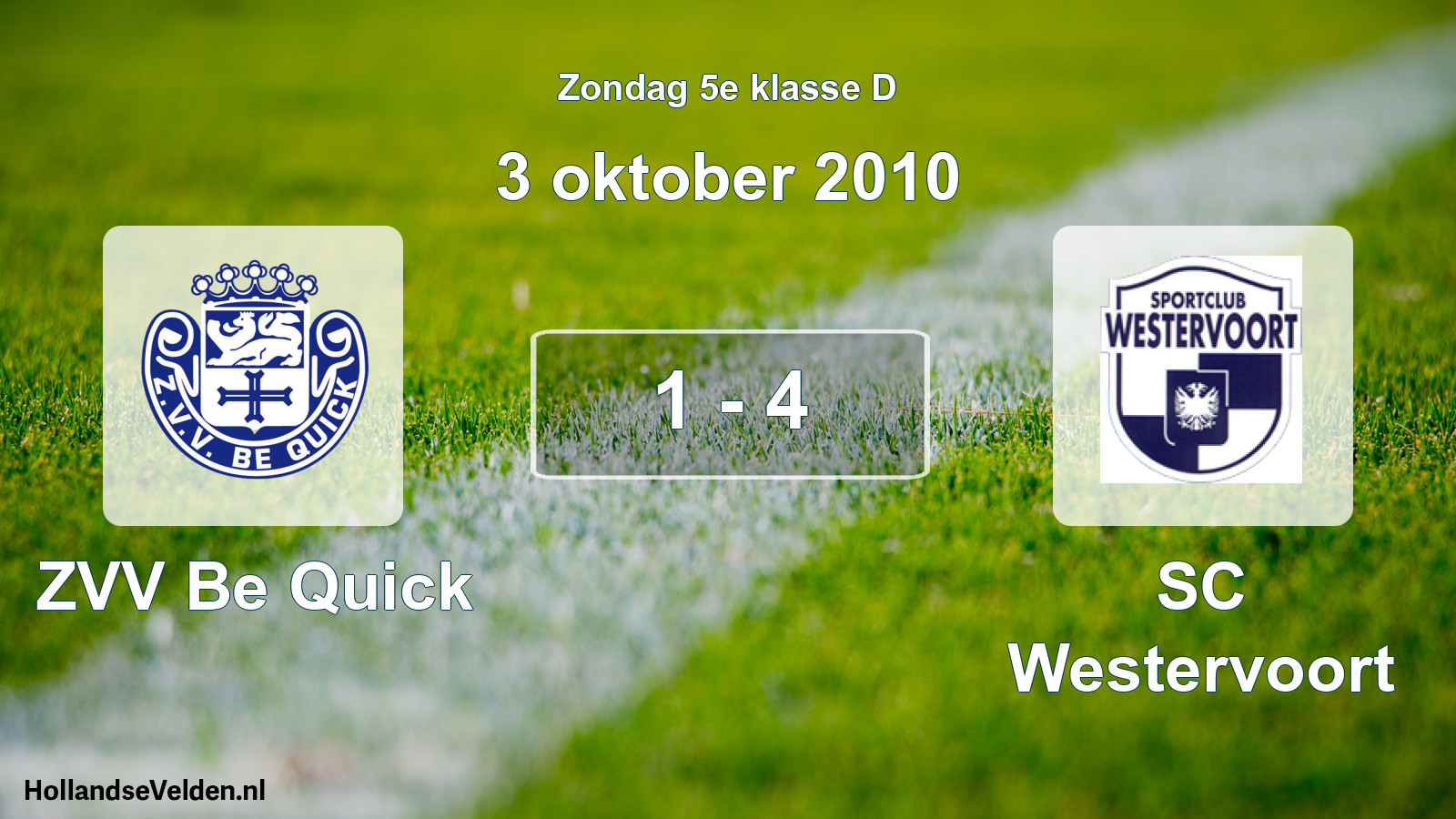 Total number of matches played: ZVV Be Quick - SC Westervoort 1 - 4 (3 October 2010)