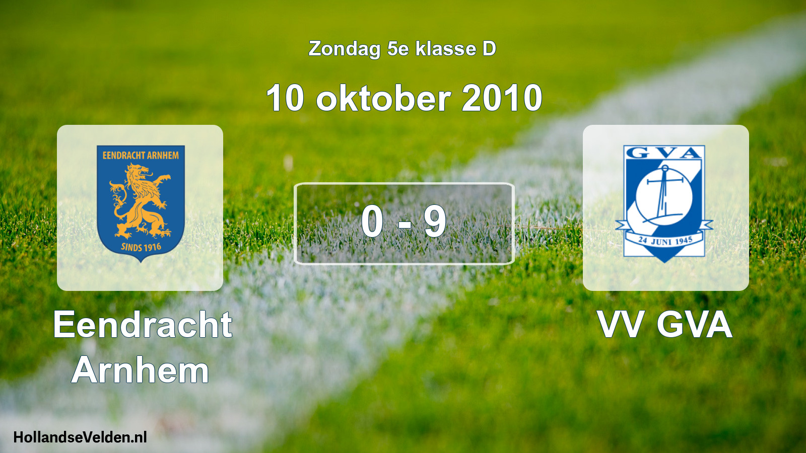 Total number of matches played: Eendracht Arnhem - VV GVA 0 - 9 (10 October 2010)