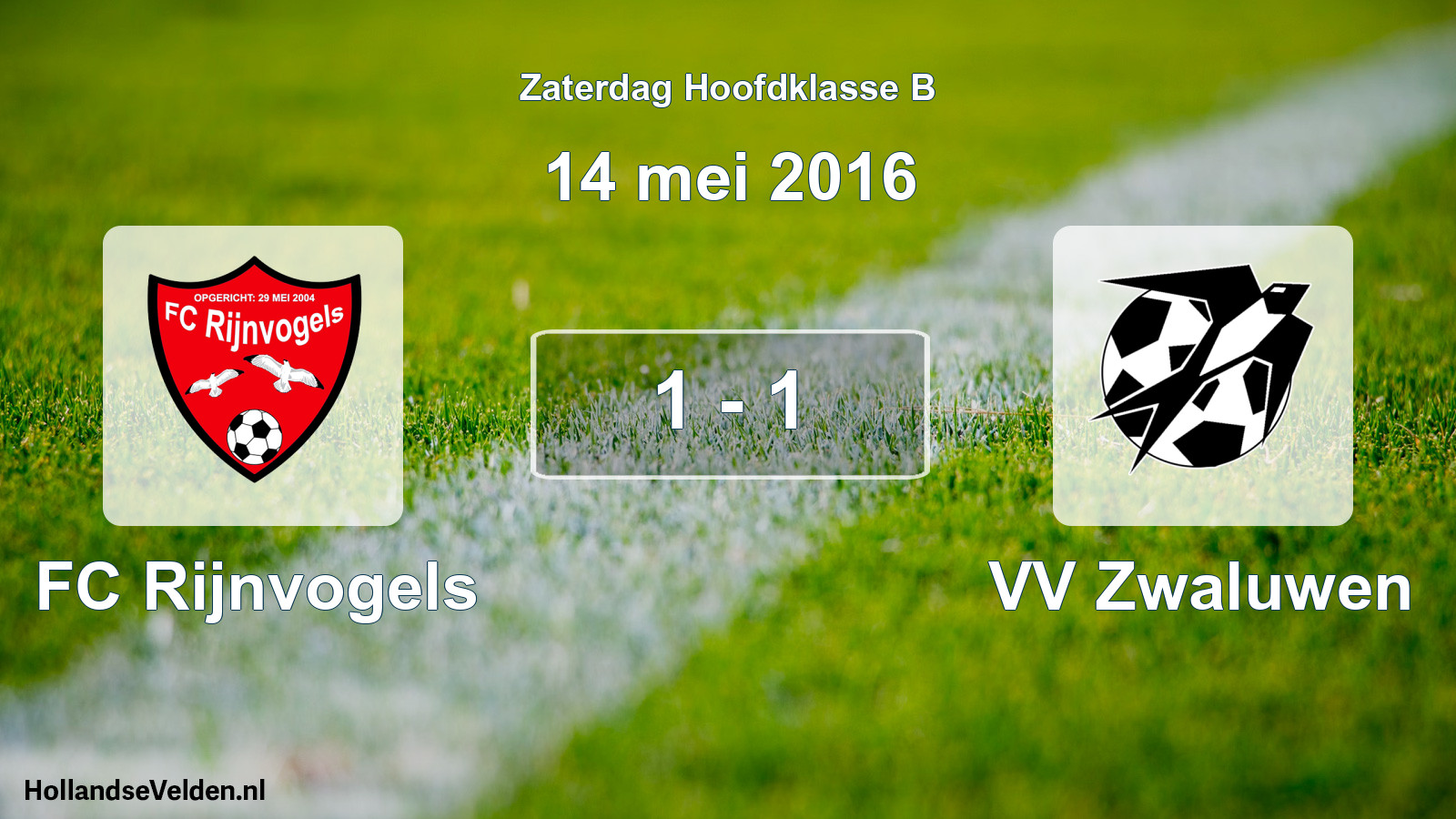 Total number of matches played: FC Rijnvogels - VV Zwaluwen 1 - 1 (14 May 2016)