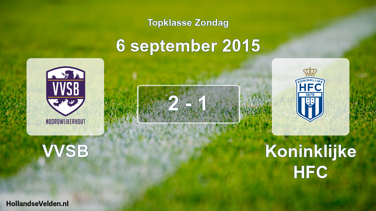 Total number of matches played: VVSB - Koninklijke HFC 2 - 1 (6 September 2015)