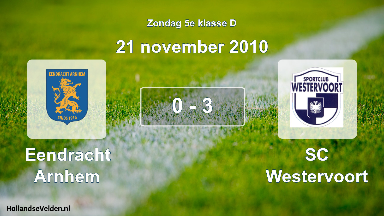 Total number of matches played: Eendracht Arnhem - SC Westervoort 0 - 3 (21 November 2010)