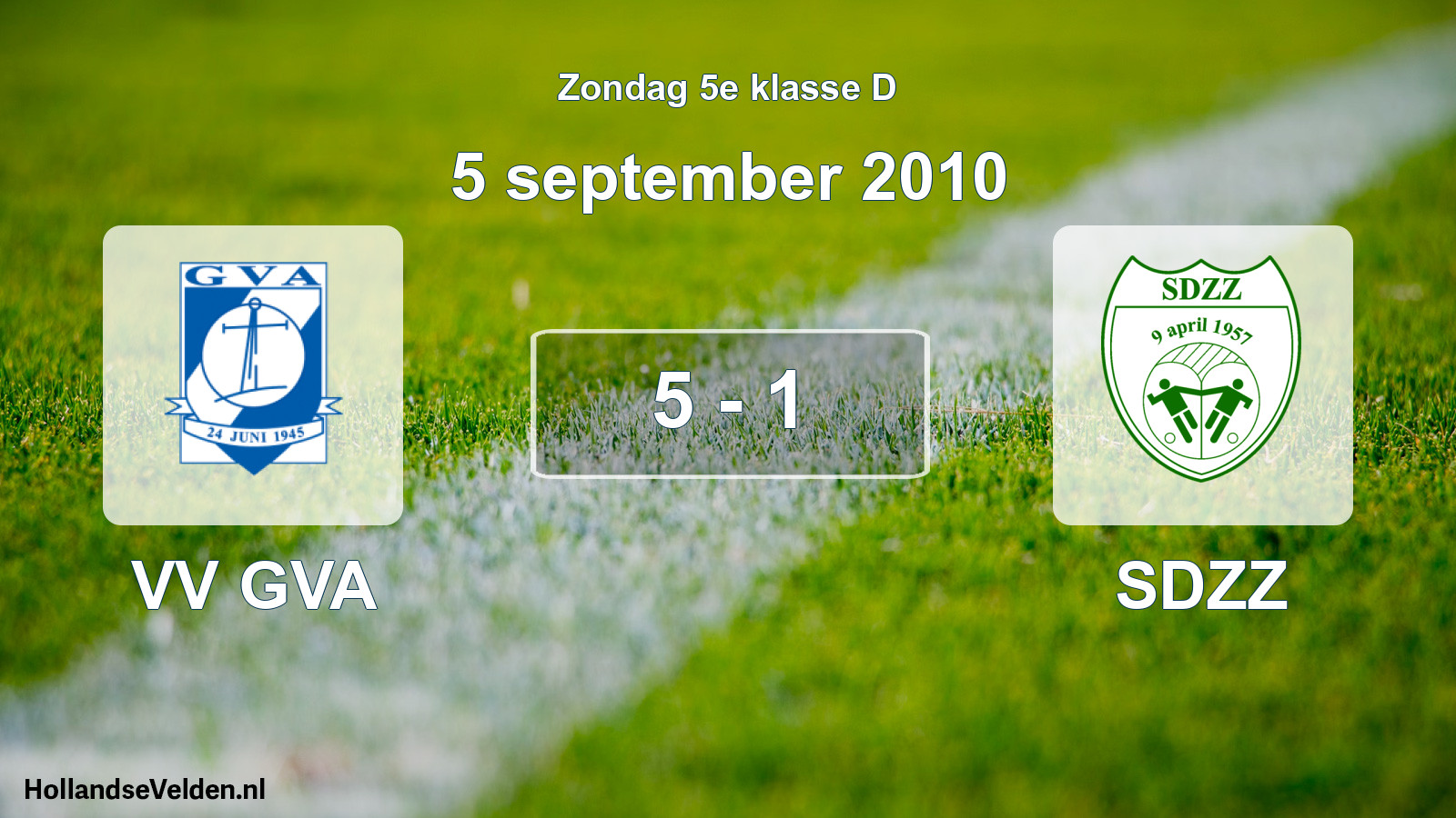 Total number of matches played: VV GVA - SDZZ 5 - 1 (5 September 2010)