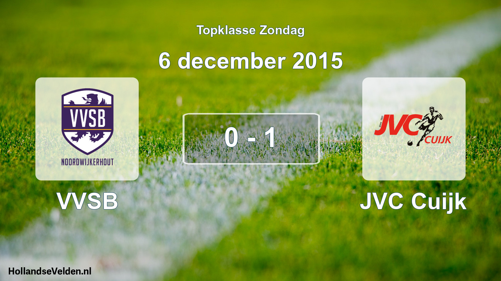Total number of matches played: VVSB - JVC Cuijk 0 - 1 (6 December 2015)