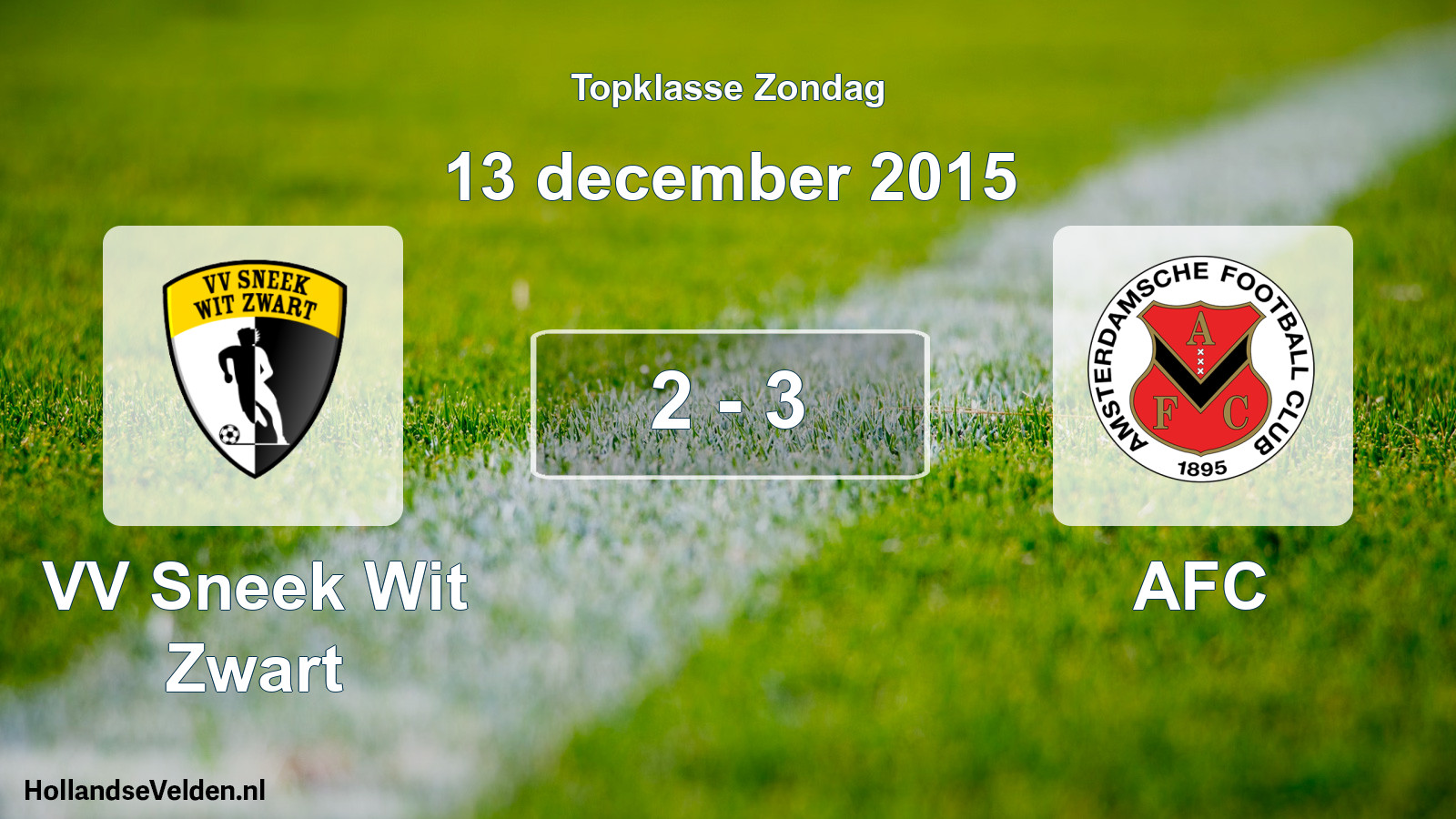 Total number of matches played: VV Sneek Wit Zwart - AFC 2 - 3 (13 December 2015)