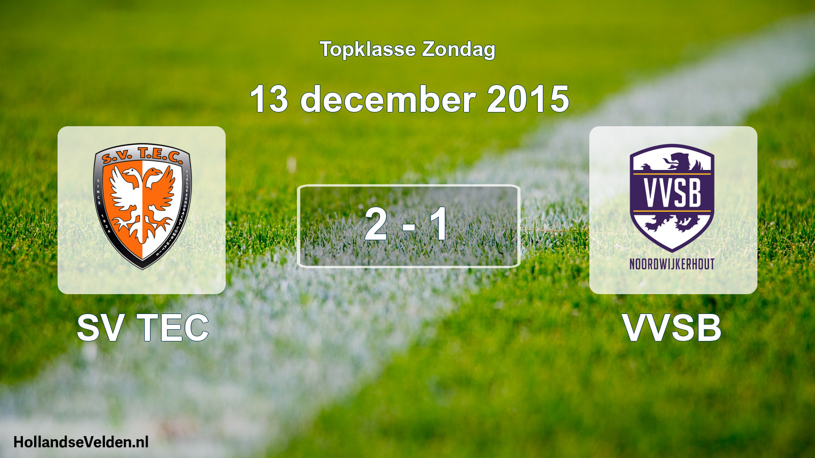 Total number of matches played: SV TEC - VVSB 2 - 1 (13 December 2015)