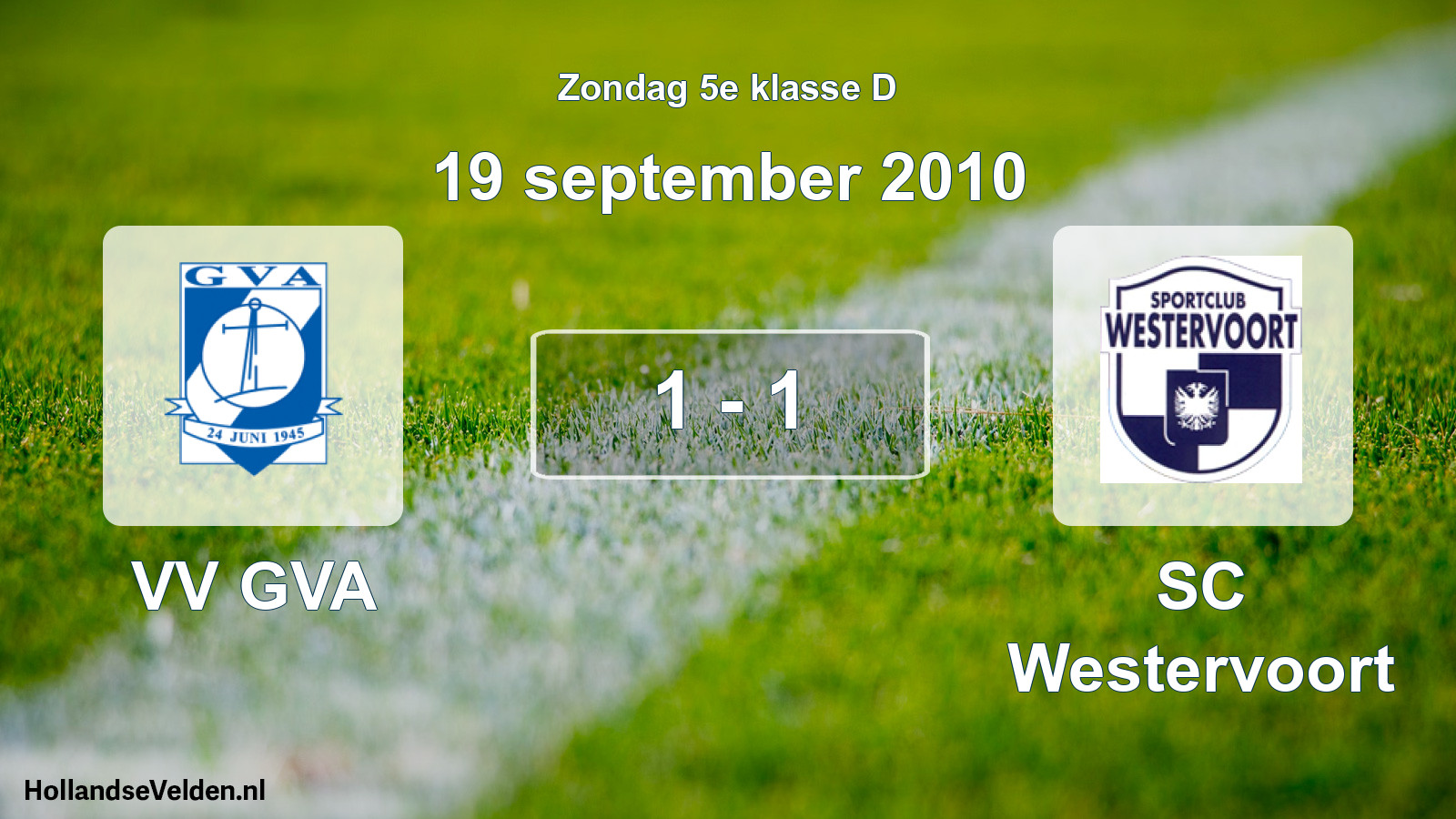 Total number of matches played: VV GVA - SC Westervoort 1 - 1 (19 September 2010)