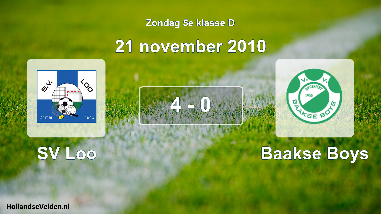 Total number of matches played: SV Loo - Baakse Boys 4 - 0 (21 November 2010)