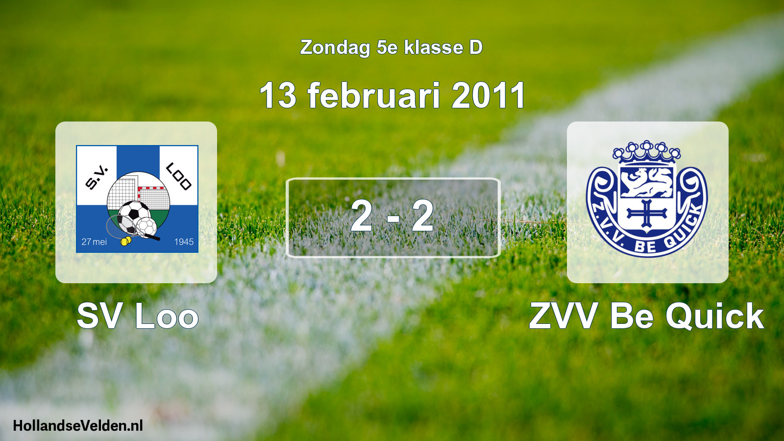 Total number of matches played: SV Loo - ZVV Be Quick 2 - 2 (13 February 2011)