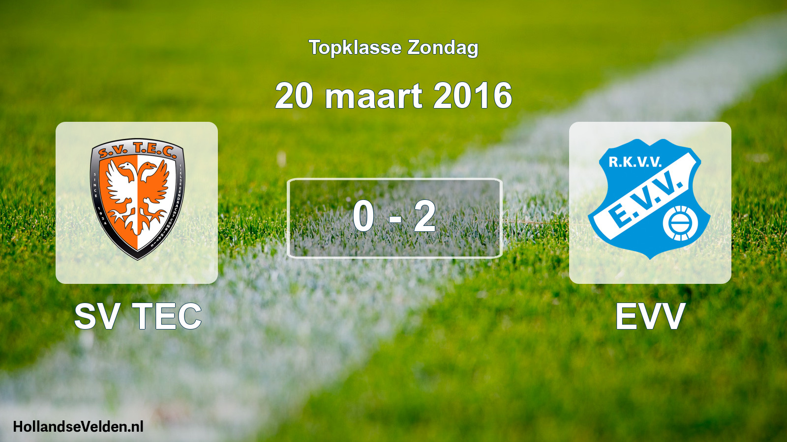 Total number of matches played: SV TEC - EVV 0 - 2 (20 March 2016)