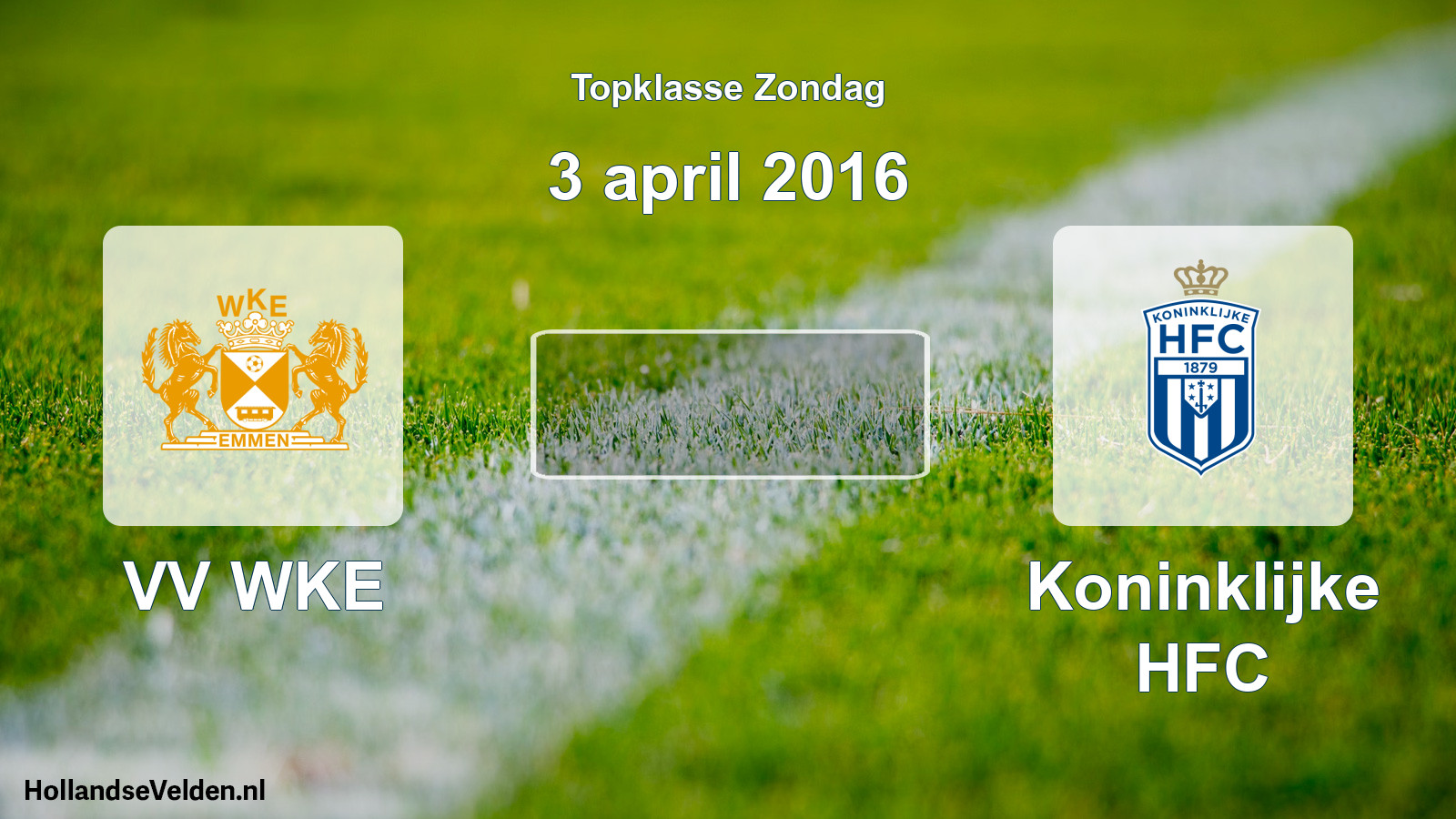 Scheduled Match: VV WKE - Koninklijke HFC (3 April 2016)