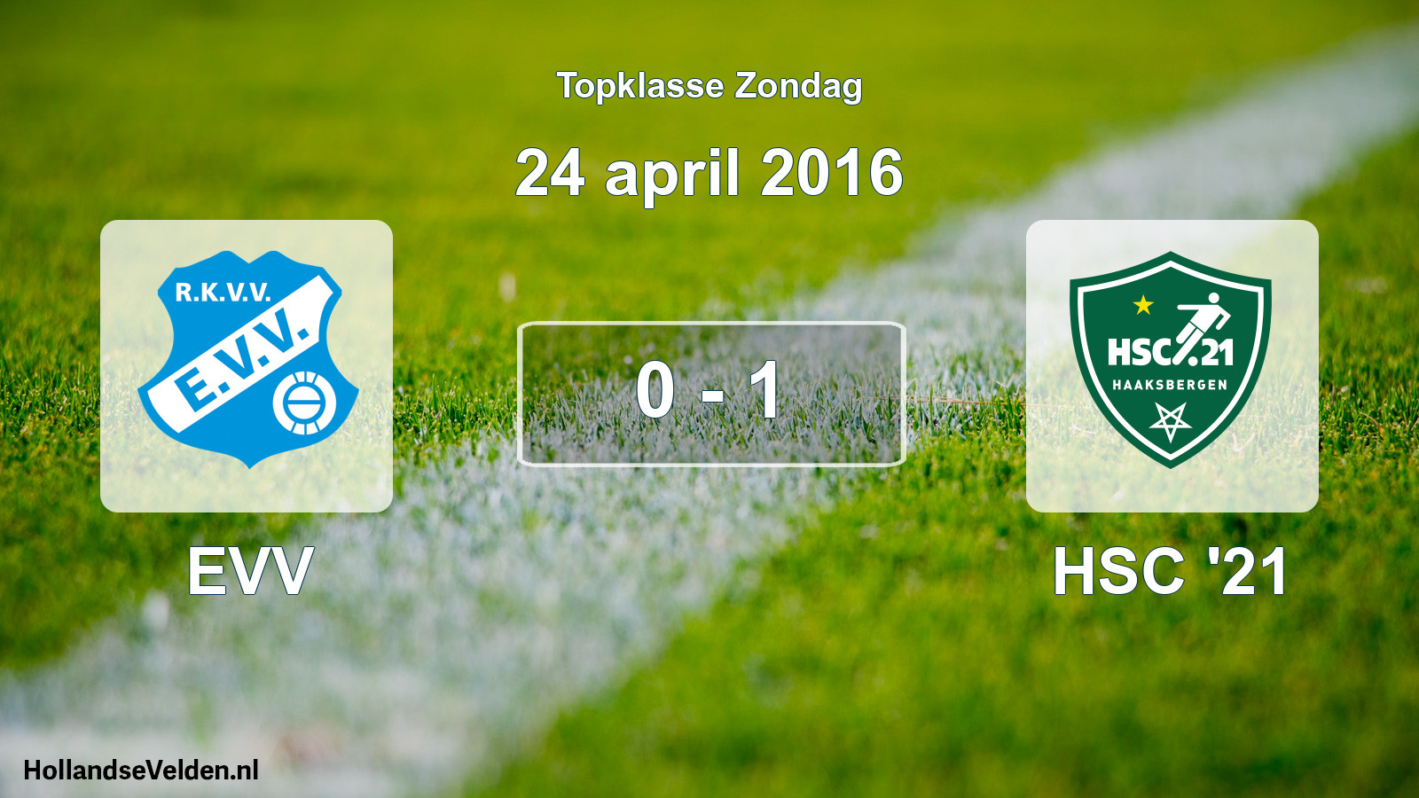 Total number of matches played: EVV - HSC '21 0 - 1 (24 April 2016)