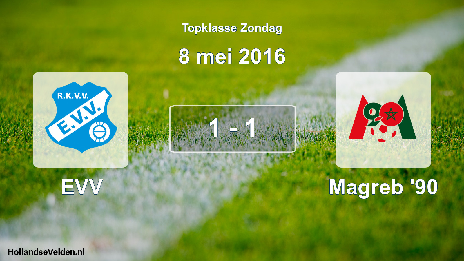 Total number of matches played: EVV - Magreb '90 1 - 1 (8 May 2016)