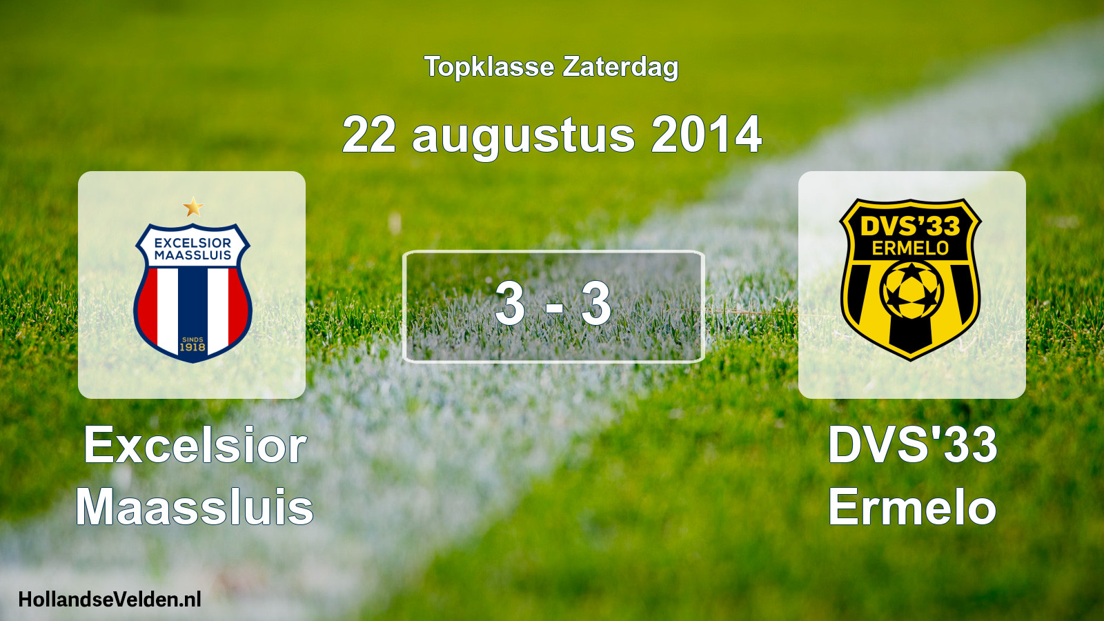 Total number of matches played: Excelsior Maassluis - DVS'33 Ermelo 3 - 3 (22 August 2014)