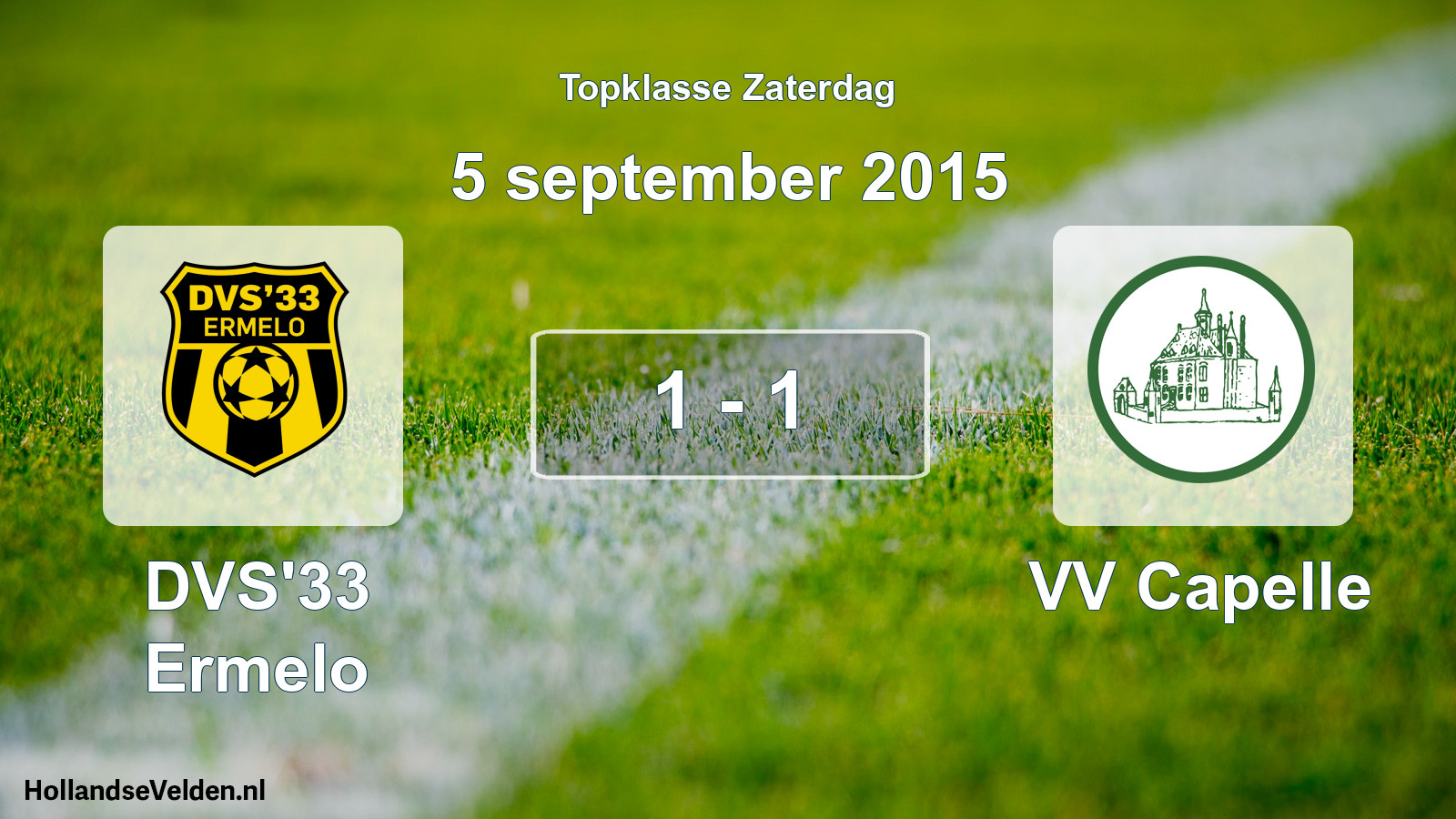 Total number of matches played: DVS'33 Ermelo - VV Capelle 1 - 1 (5 September 2015)