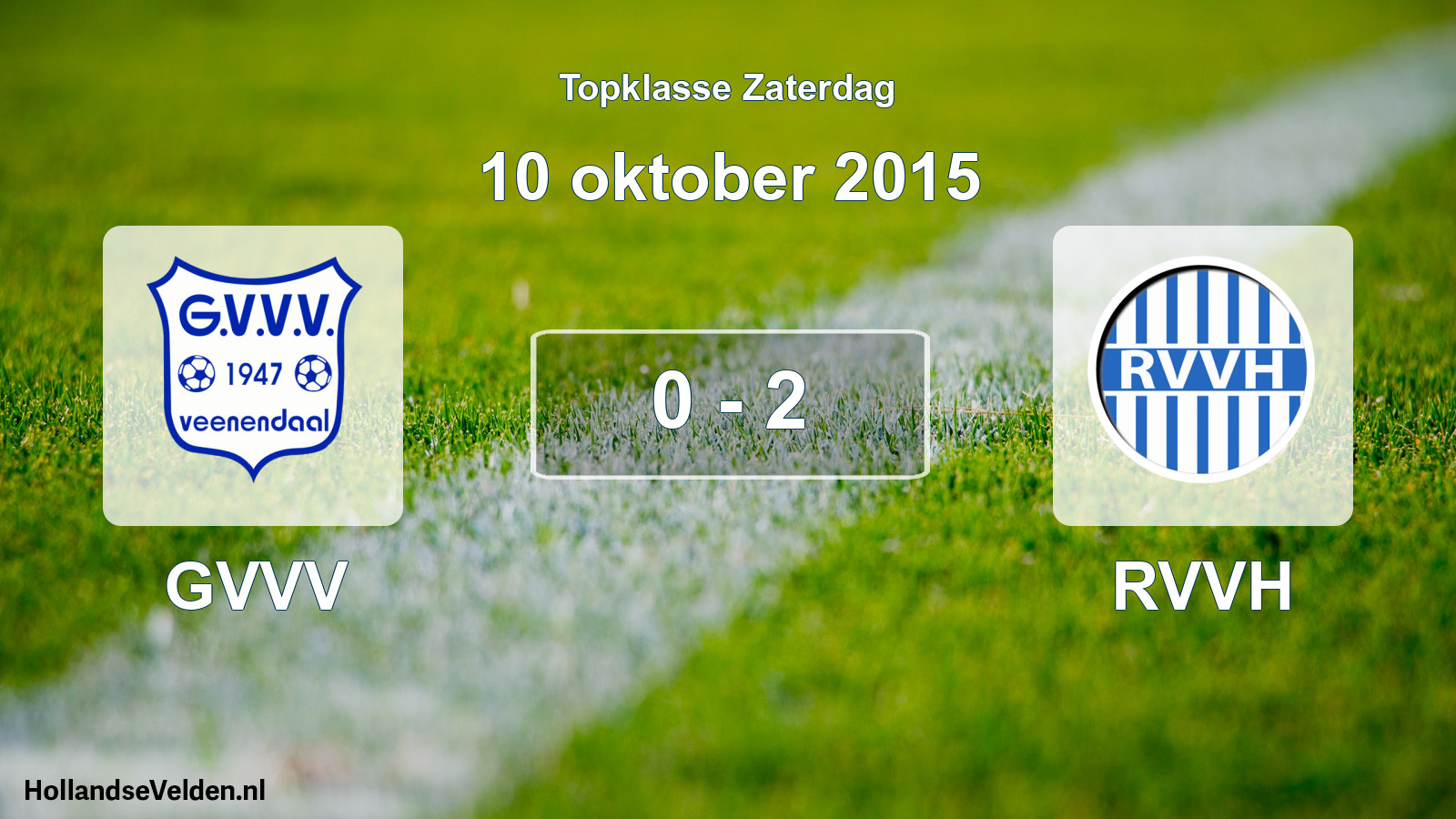 Total number of matches played: GVVV - RVVH 0 - 2 (10 October 2015)