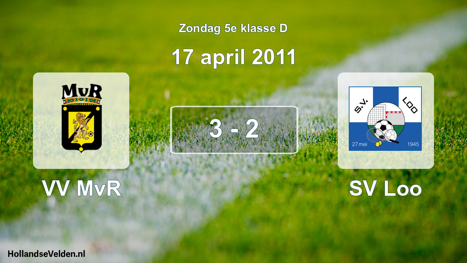 Total number of matches played: VV MvR - SV Loo 3 - 2 (17 April 2011)