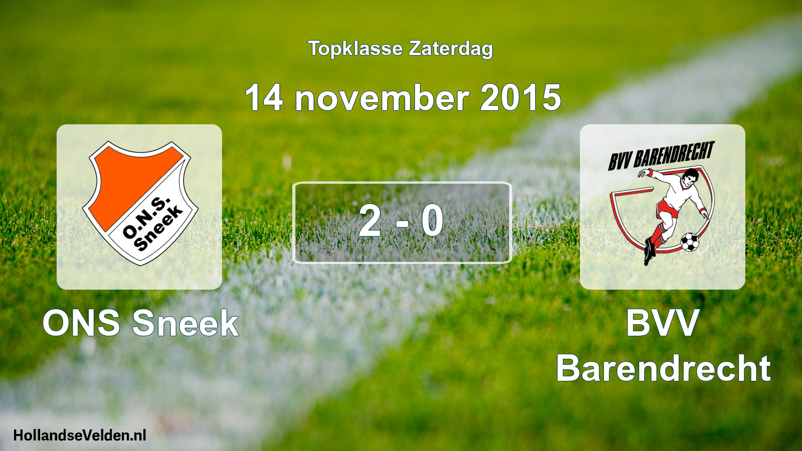 Total number of matches played: ONS Sneek - BVV Barendrecht 2 - 0 (14 November 2015)
