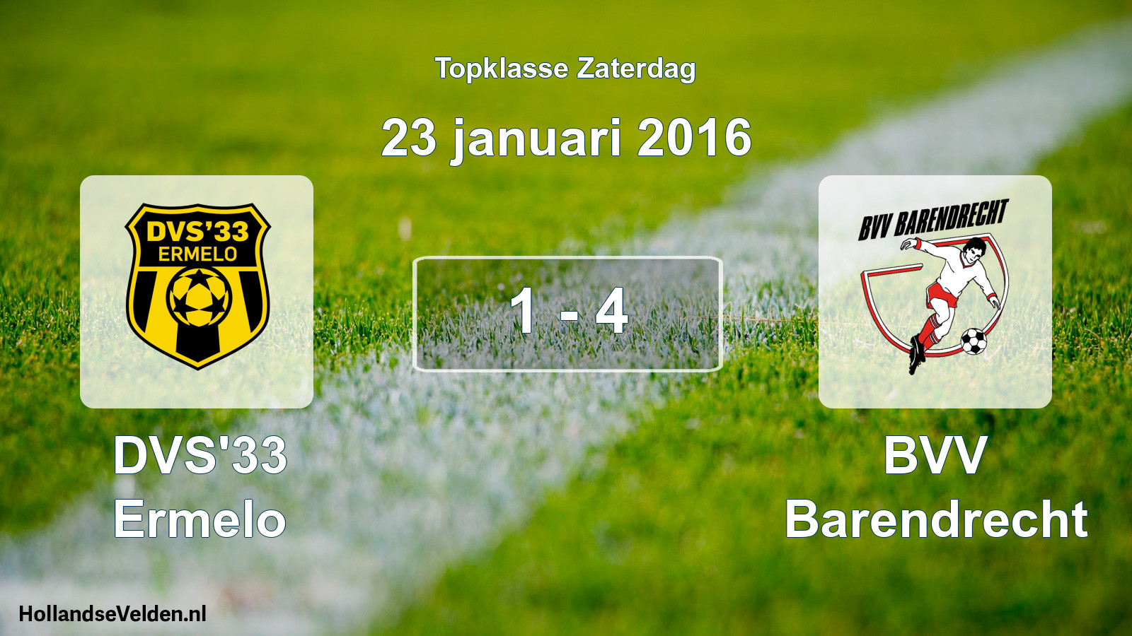 Total number of matches played: DVS'33 Ermelo - BVV Barendrecht 1 - 4 (23 January 2016)