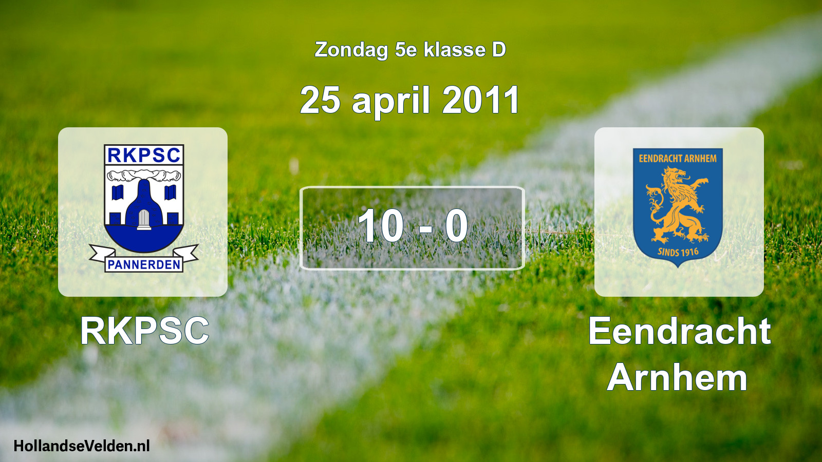 Total number of matches played: RKPSC - Eendracht Arnhem 10 - 0 (25 April 2011)