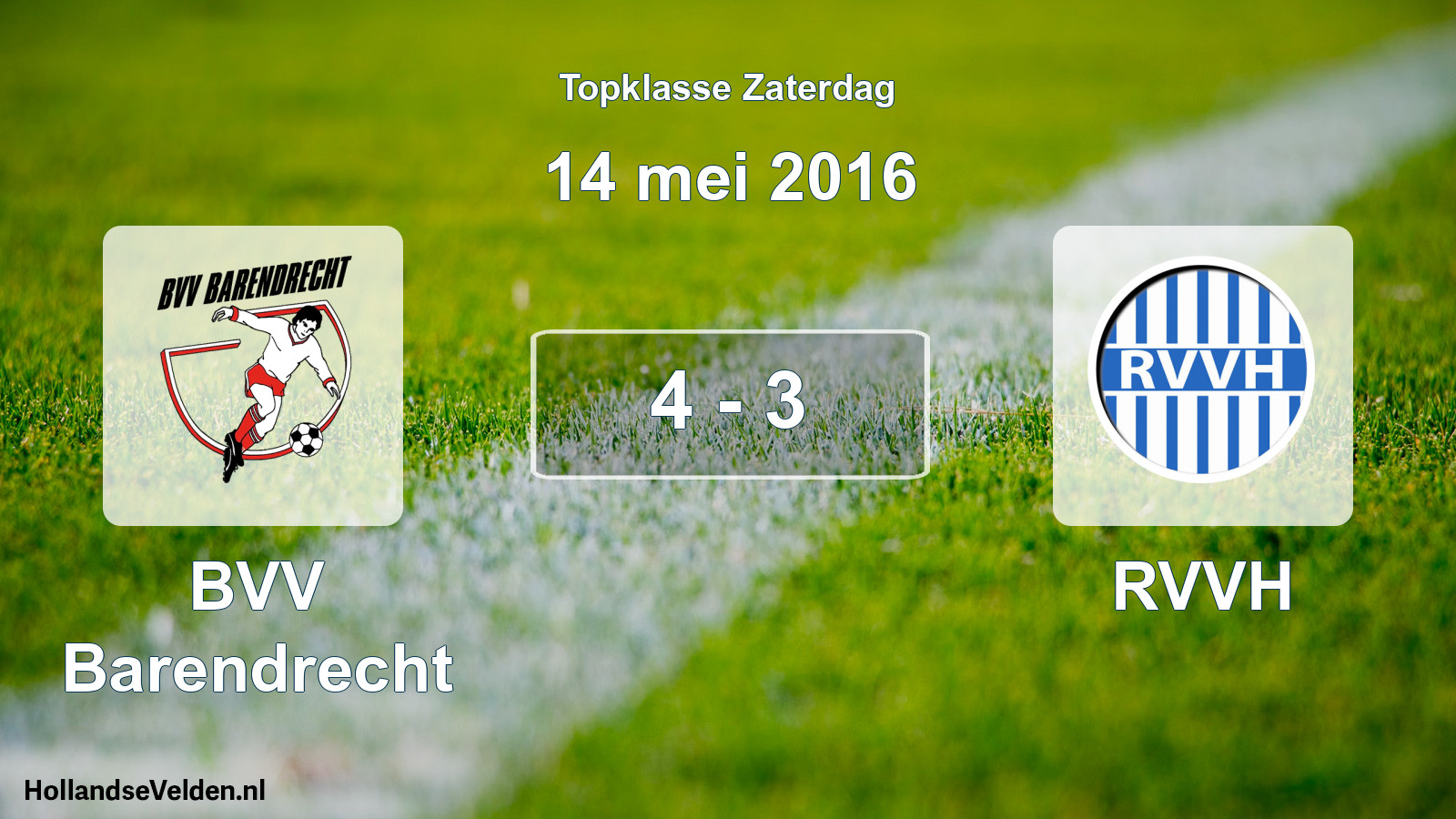 Total number of matches played: BVV Barendrecht - RVVH 4 - 3 (14 May 2016)
