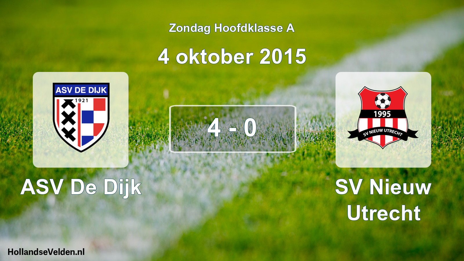 Total number of matches played: ASV De Dijk - SV Nieuw Utrecht 4 - 0 (4 October 2015)