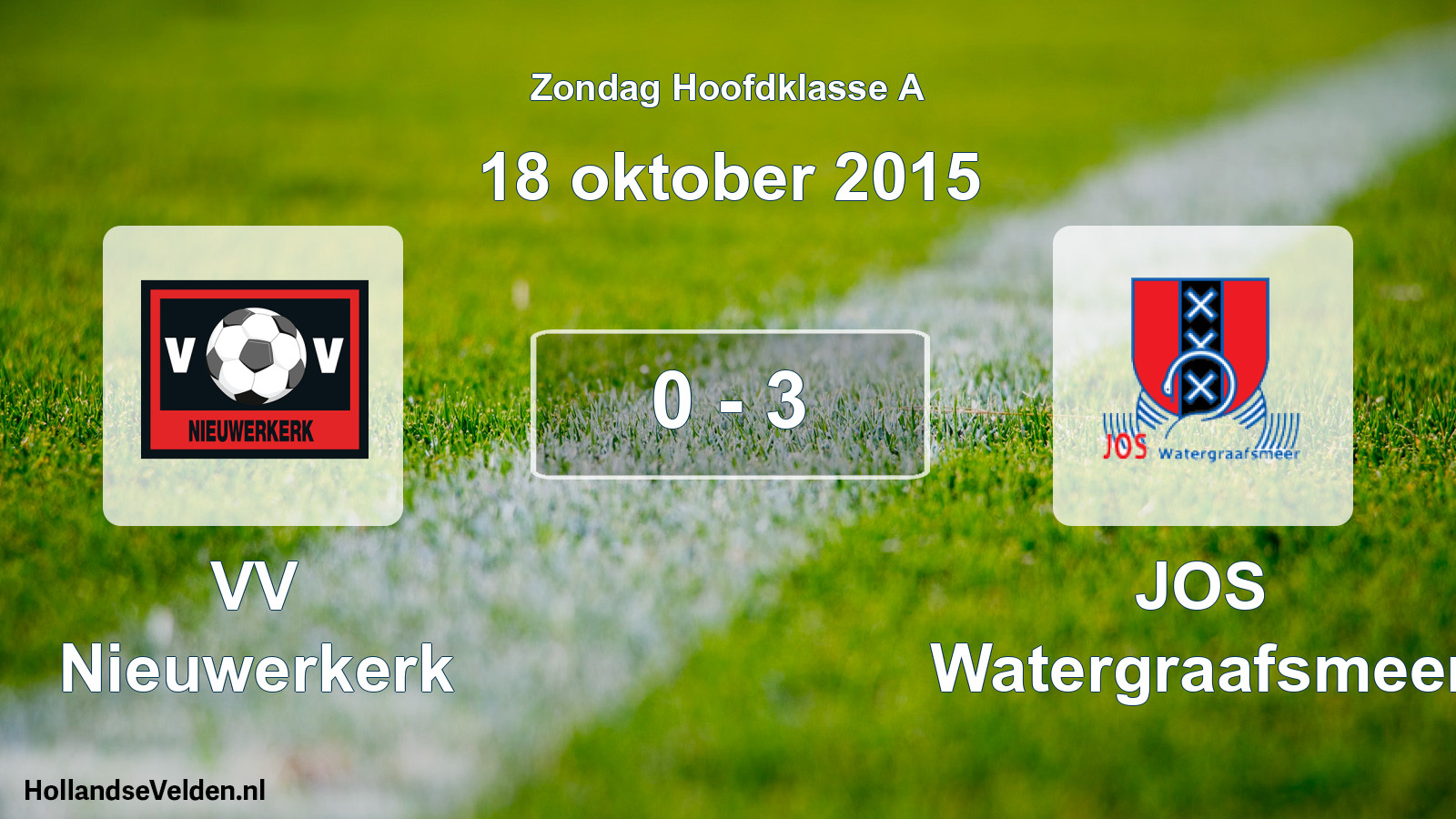 Total number of matches played: VV Nieuwerkerk - JOS Watergraafsmeer 0 - 3 (18 October 2015)