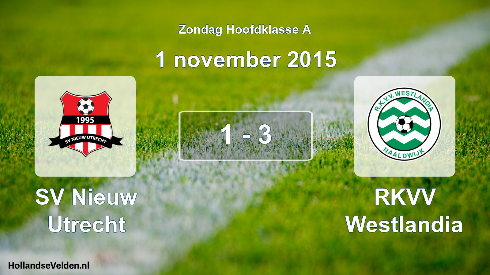Total number of matches played: SV Nieuw Utrecht - RKVV Westlandia 1 - 3 (1 November 2015)