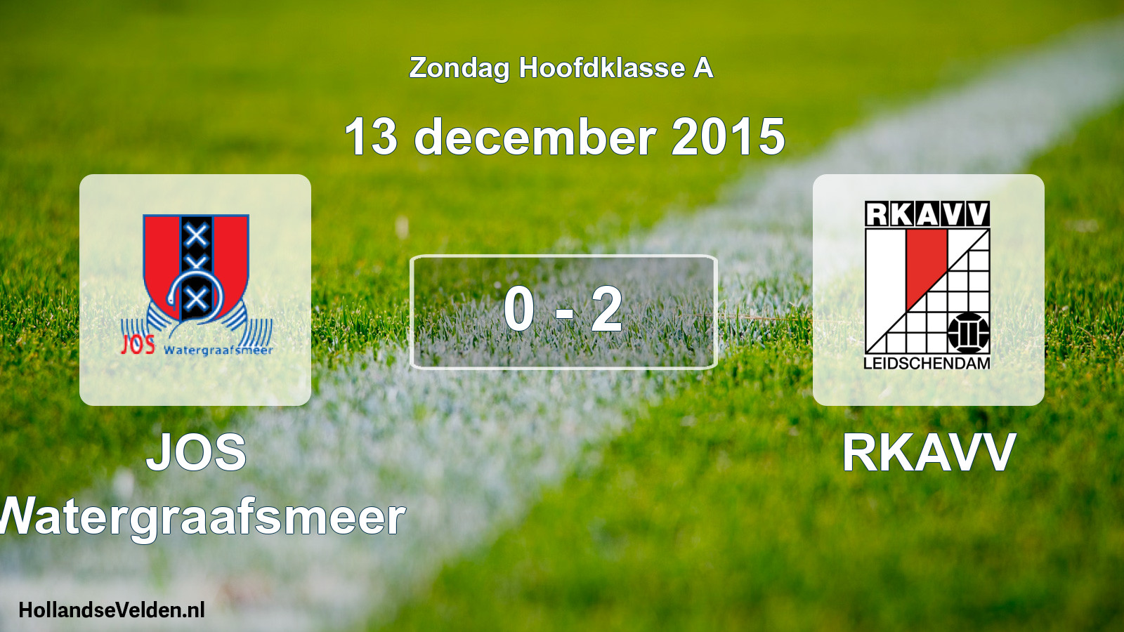 Total number of matches played: JOS Watergraafsmeer - RKAVV 0 - 2 (13 December 2015)