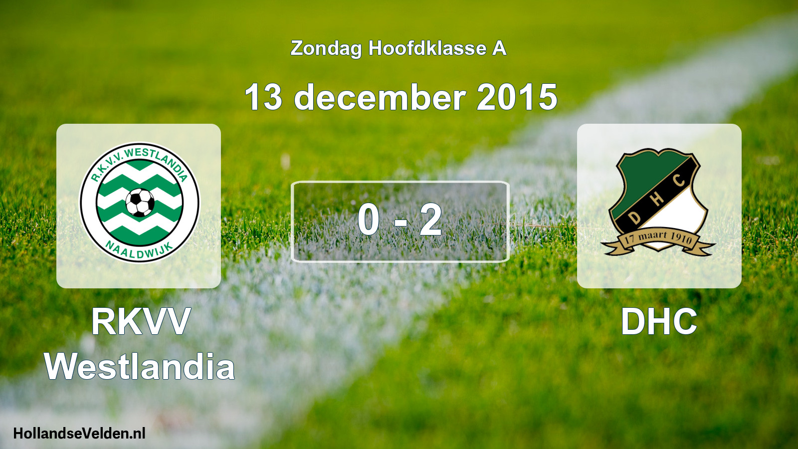 Total number of matches played: RKVV Westlandia - DHC 0 - 2 (13 December 2015)