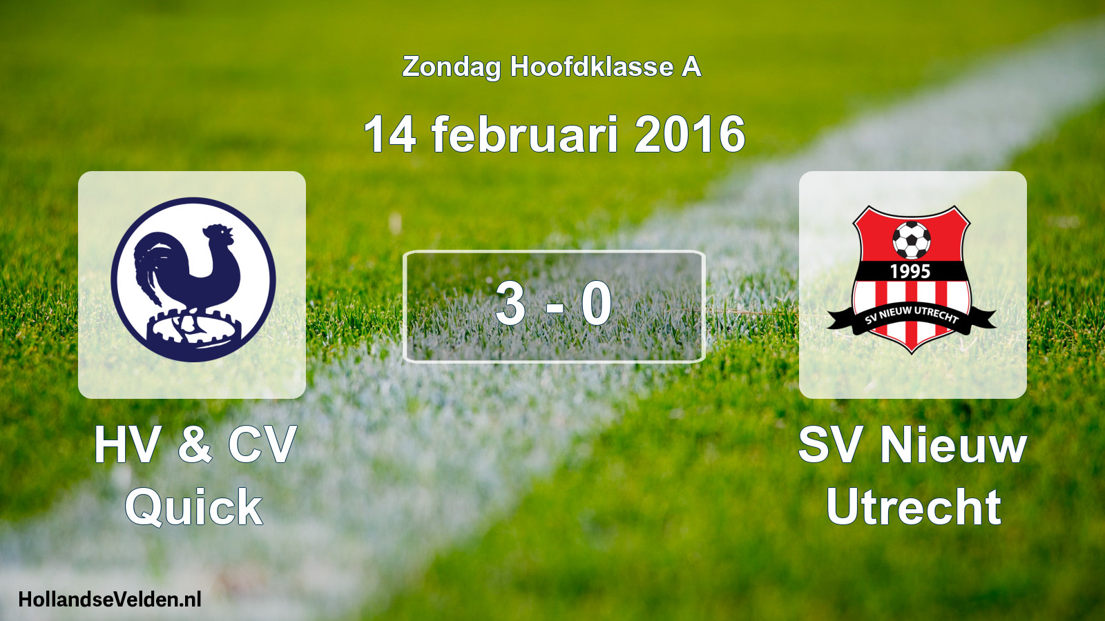 Total number of matches played: HV & CV Quick - SV Nieuw Utrecht 3 - 0 (14 February 2016)