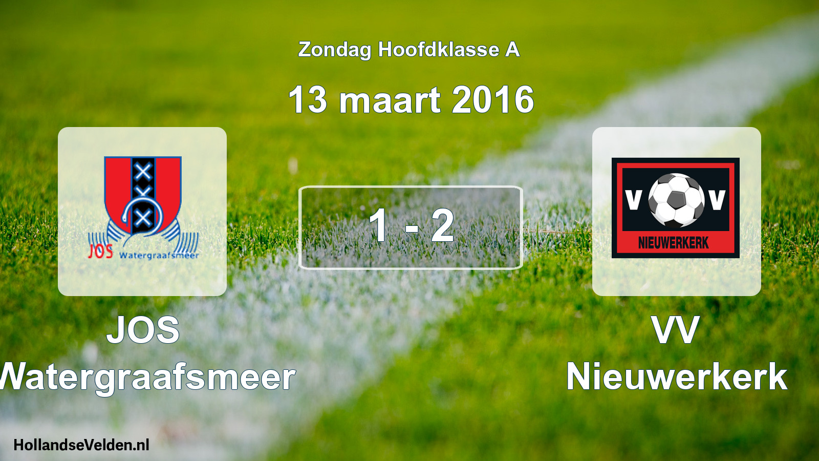 Total number of matches played: JOS Watergraafsmeer - VV Nieuwerkerk 1 - 2 (13 March 2016)