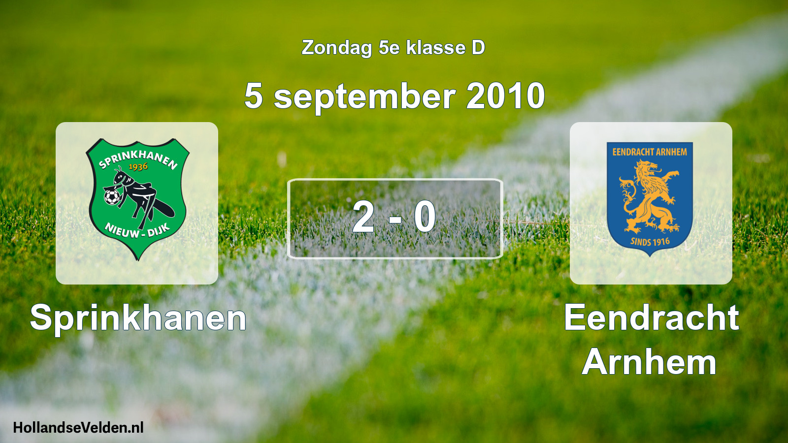 Total number of matches played: Sprinkhanen - Eendracht Arnhem 2 - 0 (5 September 2010)