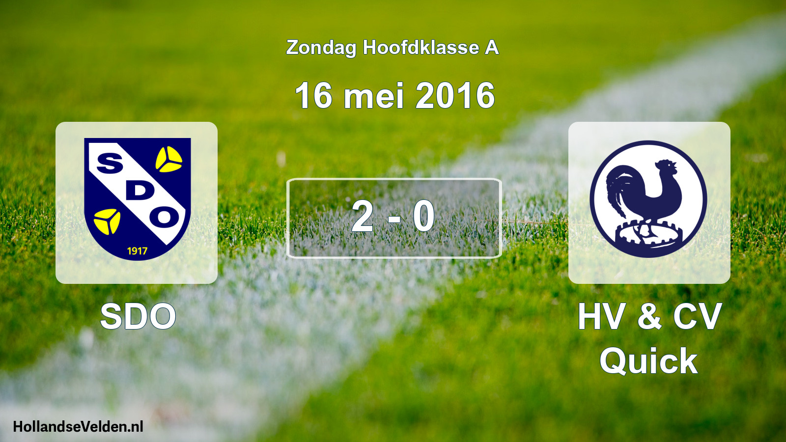 Total number of matches played: SDO - HV & CV Quick 2 - 0 (16 May 2016)