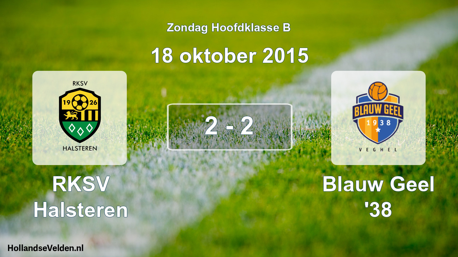 Total number of matches played: RKSV Halsteren - Blauw Geel '38 2 - 2 (18 October 2015)