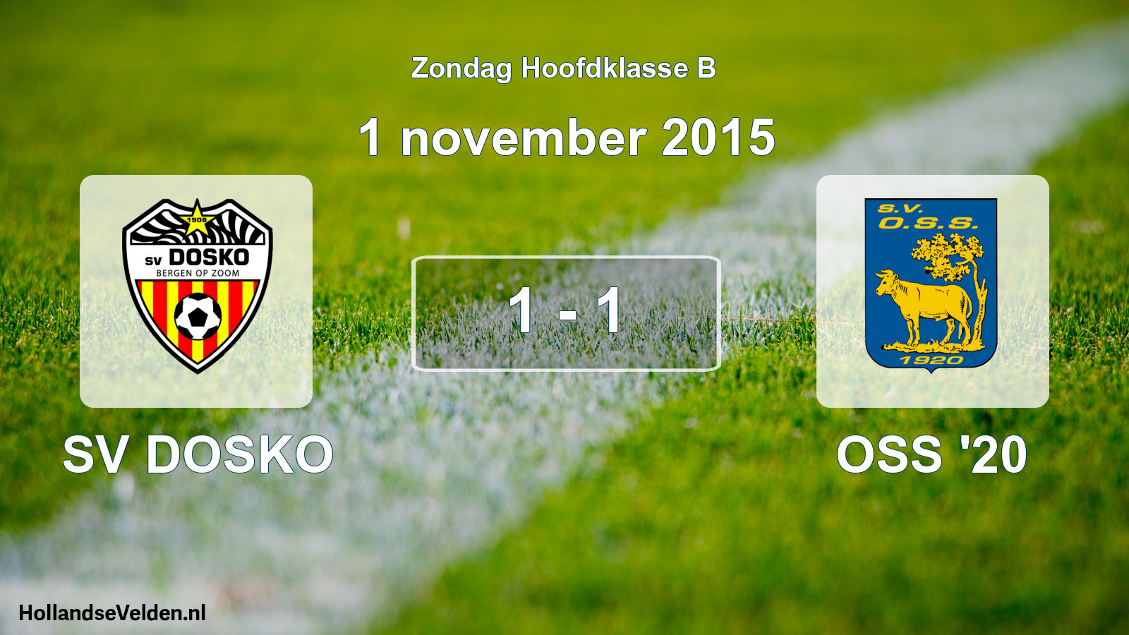 Total number of matches played: SV DOSKO - OSS '20 1 - 1 (1 November 2015)