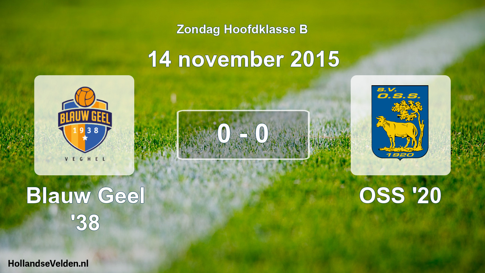 Total number of matches played: Blauw Geel '38 - OSS '20 0 - 0 (14 November 2015)