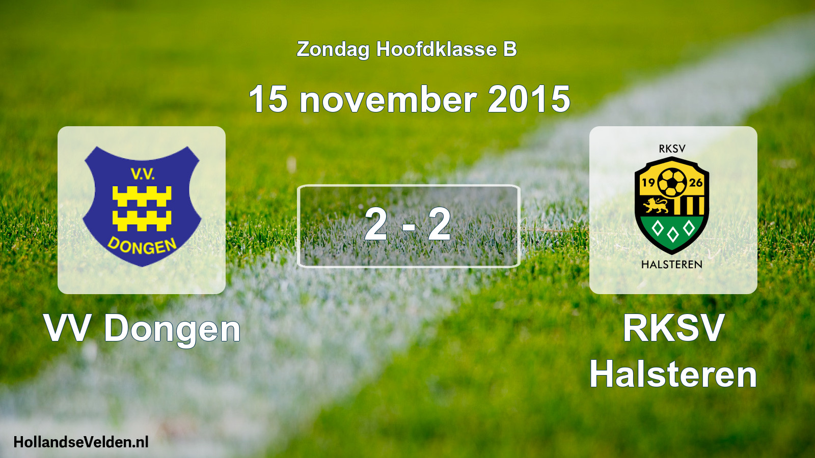 Total number of matches played: VV Dongen - RKSV Halsteren 2 - 2 (15 November 2015)