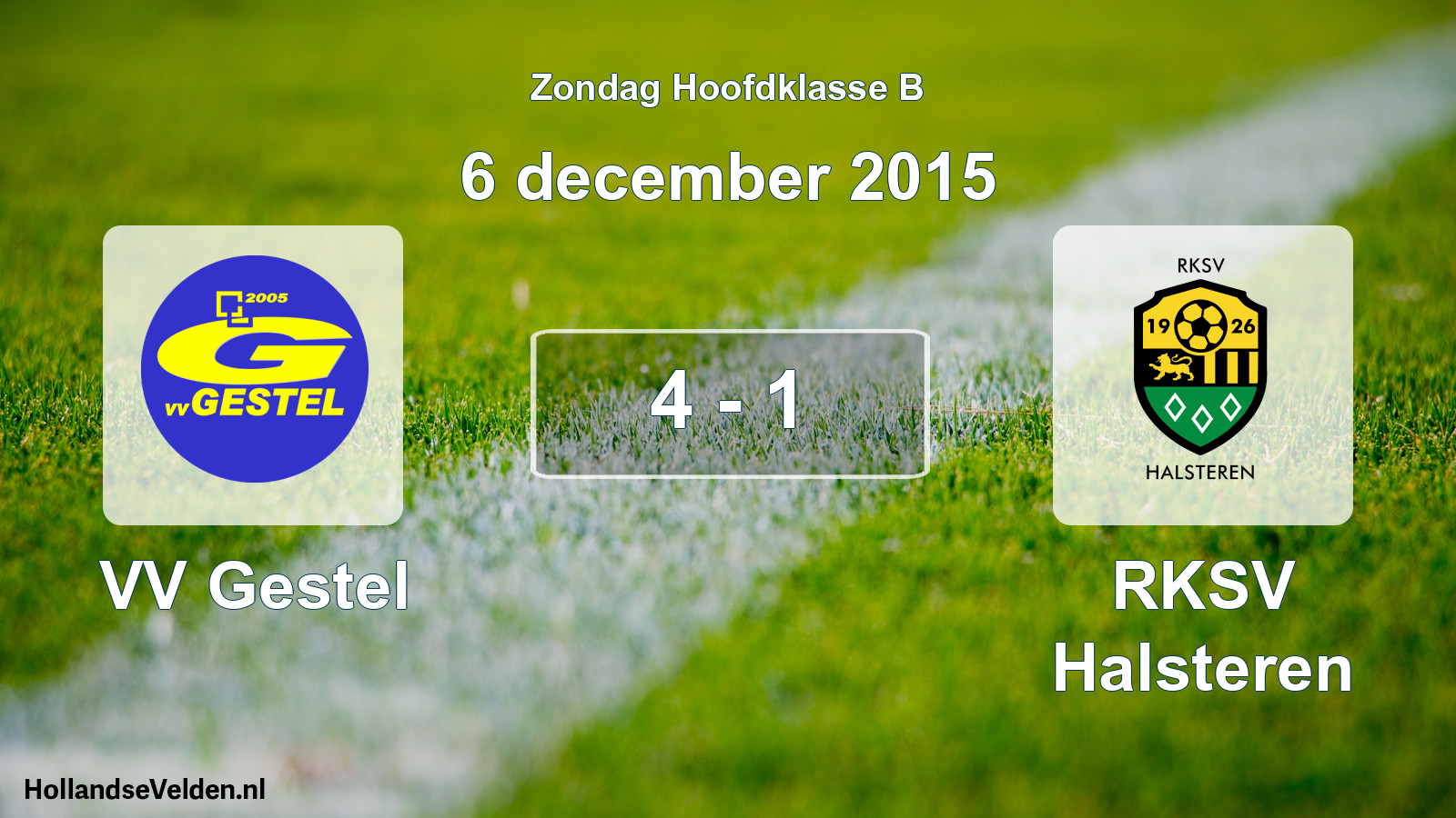 Total number of matches played: VV Gestel - RKSV Halsteren 4 - 1 (6 December 2015)