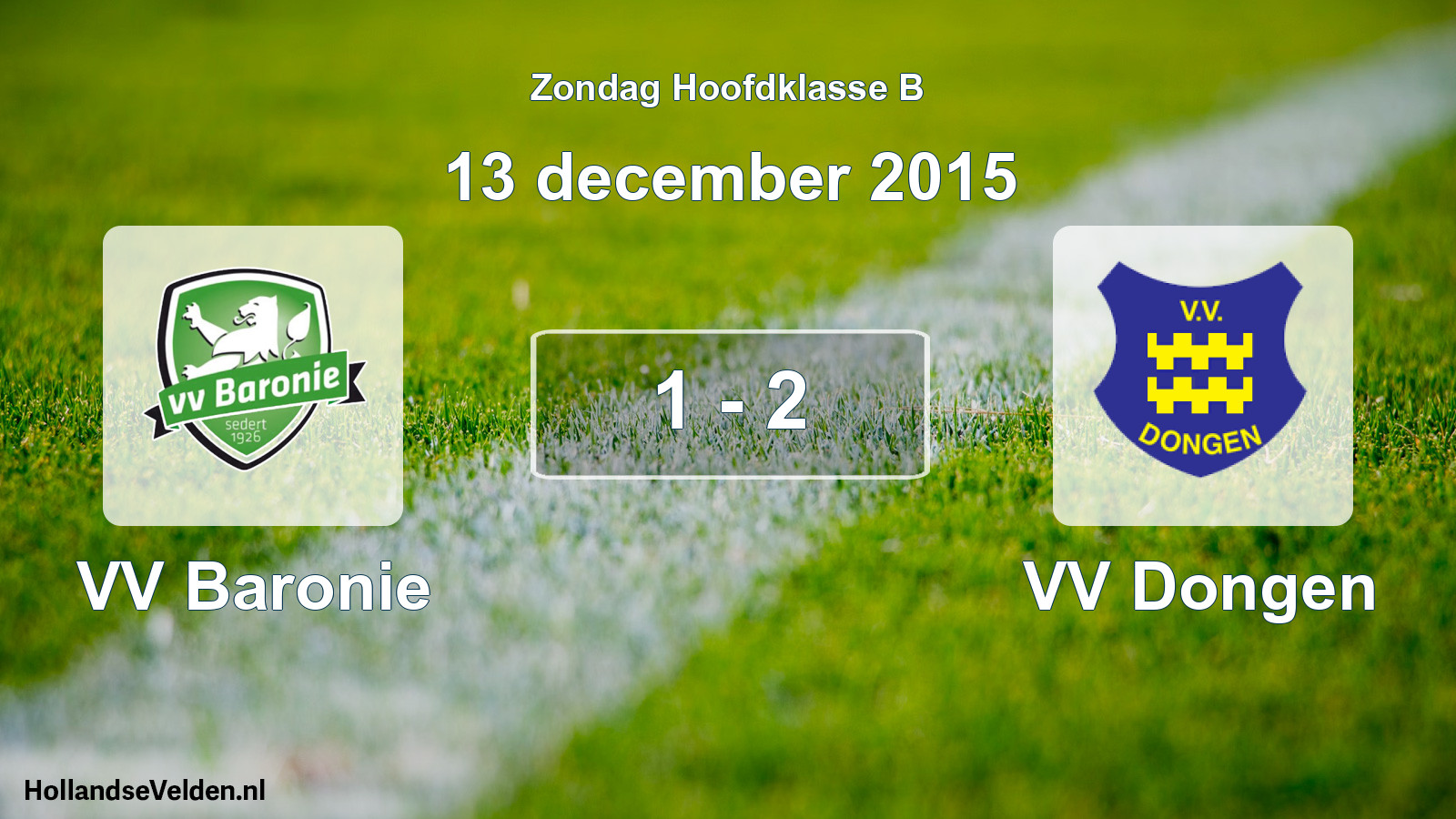 Total number of matches played: VV Baronie - VV Dongen 1 - 2 (13 December 2015)