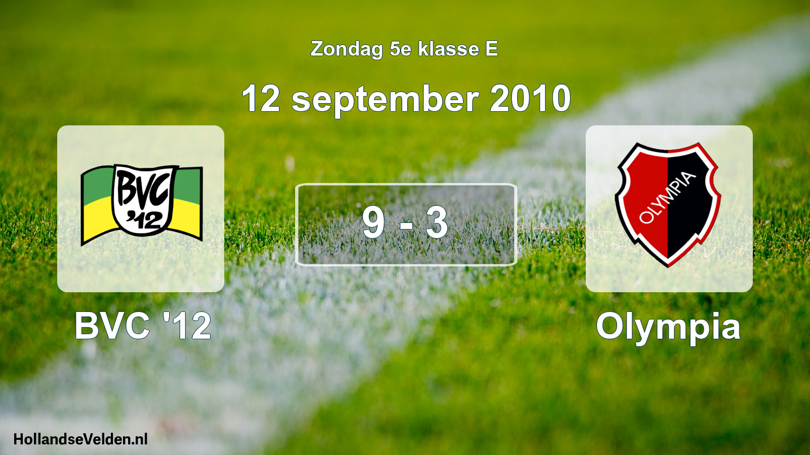 Total number of matches played: BVC '12 - Olympia 9 - 3 (12 September 2010)